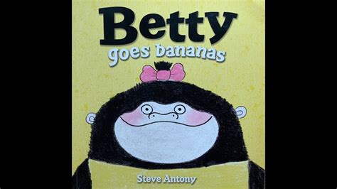 Betty Goes Bananas Youtube