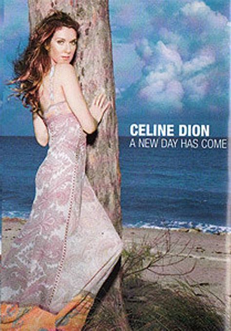 A new day has come. Céline Dion: A New Day Has Come (Vídeo musical) (2002 ...