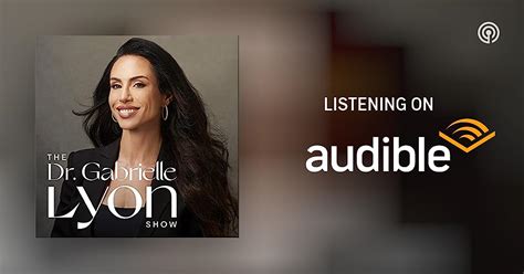 The Dr Gabrielle Lyon Show Podcasts On Audible