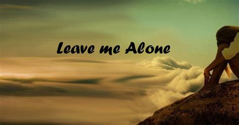 You will find leave me along quotes about romantic relationships, friendships, and even family members. Alone Quotes: Alone girl facebook cover photo