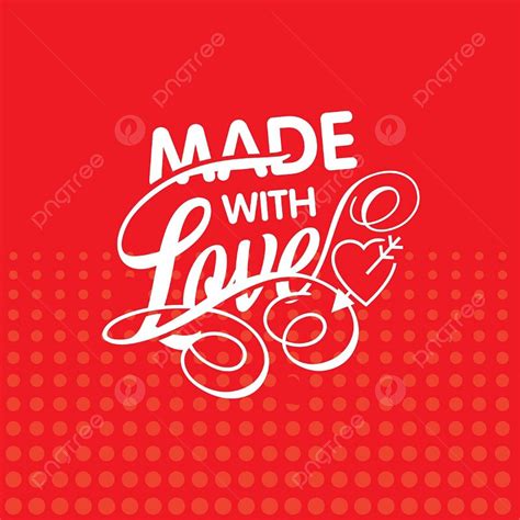 Typographic Vector Png Images Made With Love Typographic With Red