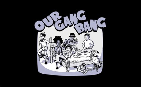 T Shirt Hell Shirts Our Gang Bang