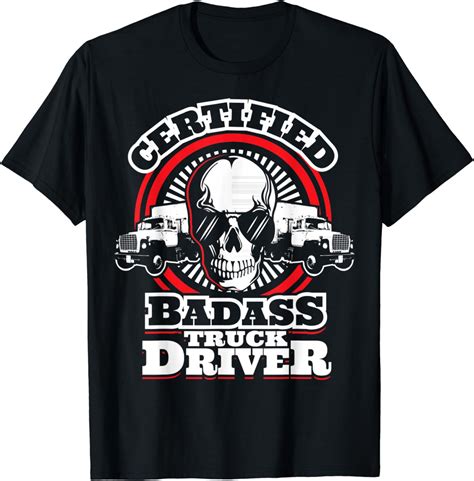 badass truck driver truckers design t shirt uk fashion