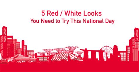 5 Red And White Looks To Try This National Day