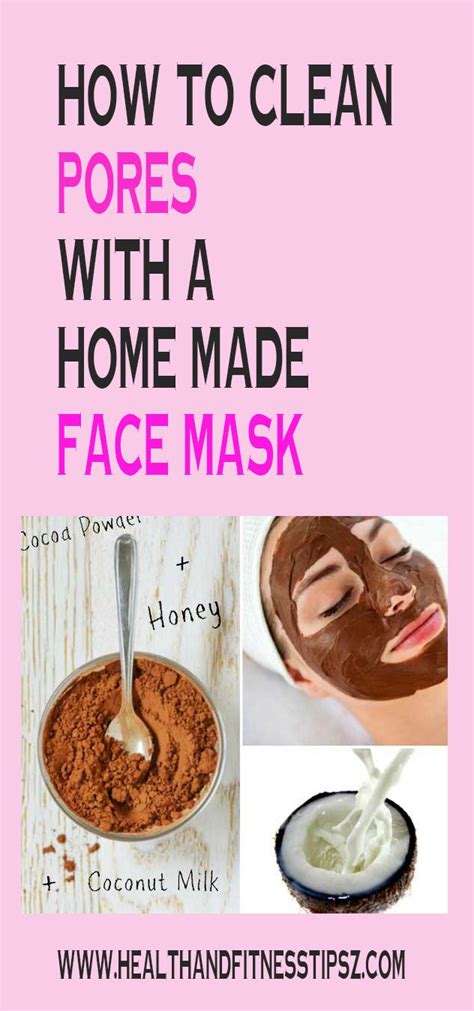 How To Clean Pores With A Homemade Face Mask Clean Pores Homemade
