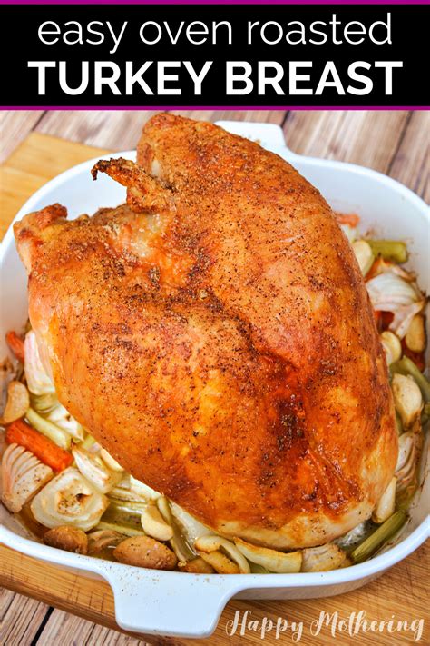 easy oven roasted turkey breast happy mothering