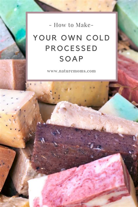 How To Make Your Own Cold Processed Soap Cold Process Soap Cold Process Cold Process Soap