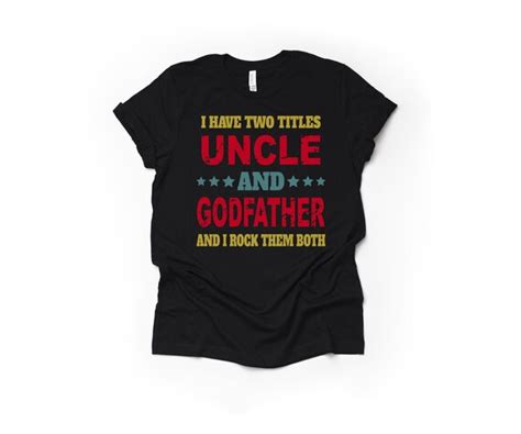 I Have Two Titles Uncle And Godfather And I Rock Them Both Svg Etsy