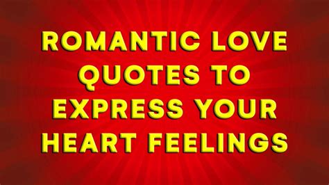 Romantic Love Quotes To Express Your Heart Feelings Love Quotes