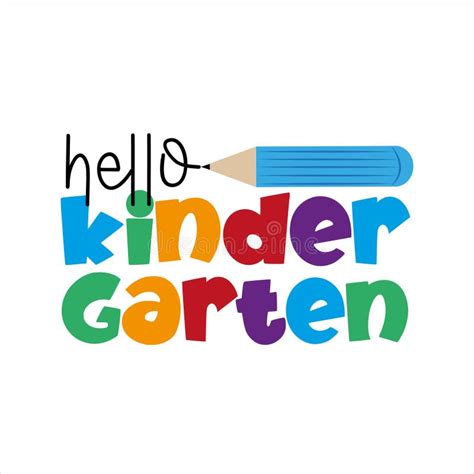 Hello Kindergarten First Day Of School Greeting Text With Pencil