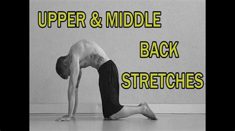 The Complete Stretching Video Guide Upper And Middle Back Stretches