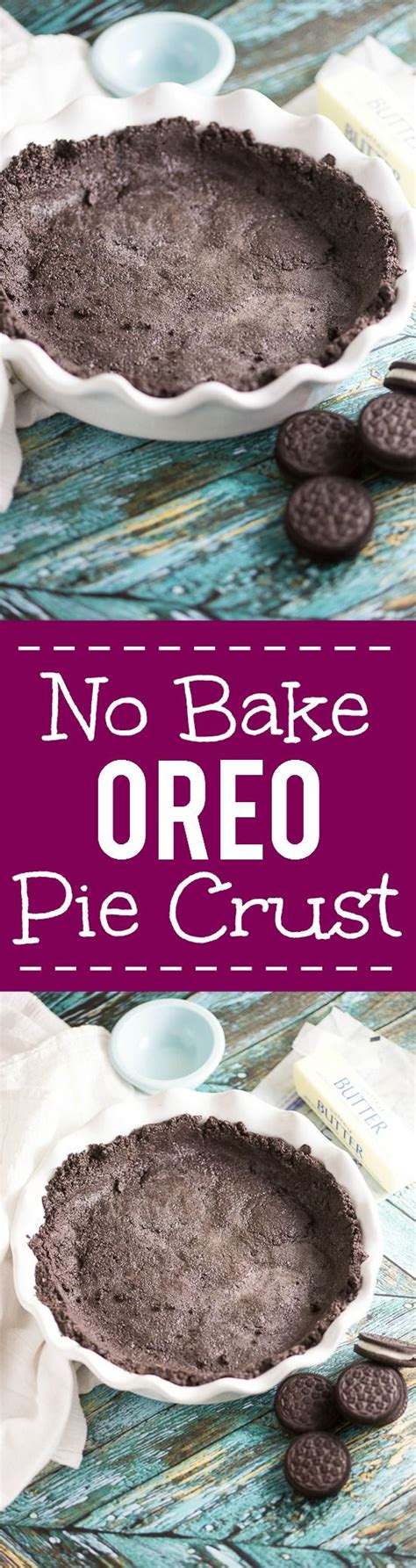 No Bake Oreo Cookie Pie Crust This Chocolate Easy Oreo Crust Recipe