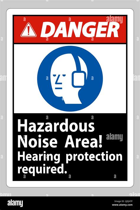 Danger Sign Hazardous Noise Area Hearing Protection Required Stock