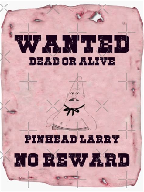Wanted Pinhead Larry Sticker For Sale By Cecristini98 Redbubble