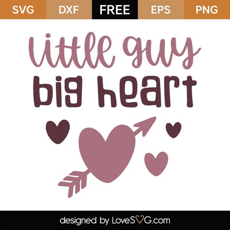 And your bank account will thank you! Free Little Guy Big Heart SVG Cut File - Lovesvg.com