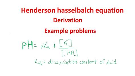 Derivation Of Henderson Hasselbalch Equation Henderson Hasselbach Equation Problems Part