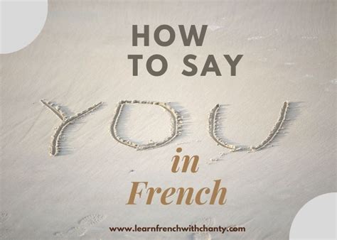 How To Say You In French A Short Explanation Of Tu And Vous