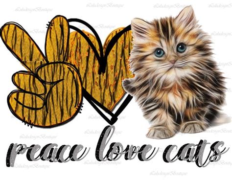 Peace Love Cats Sublimation Png Digital Download Cats Digital Etsy