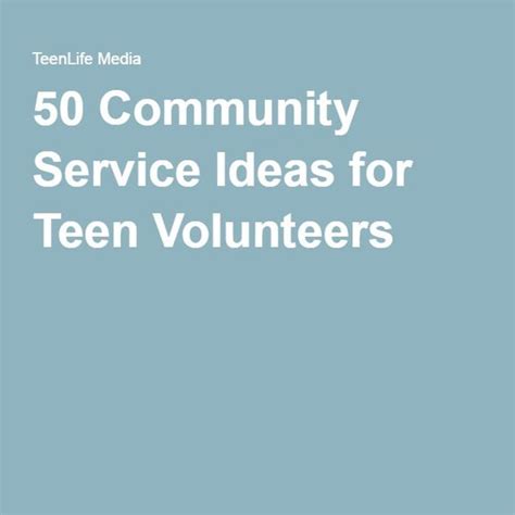 50 Community Service Ideas For Teen Volunteers Inspiration For Teens
