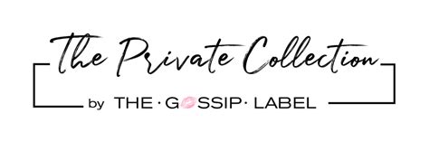 The Private Collection By The Gossip Label The Gossip Label