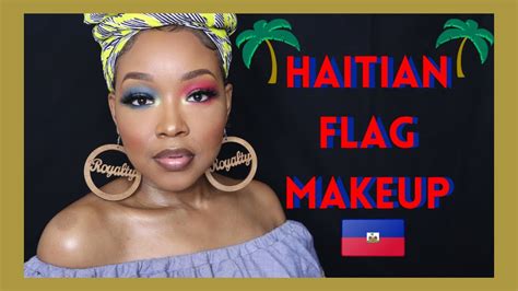 haitian flag makeup tutorial 🇭🇹 she is royalty 👑 youtube
