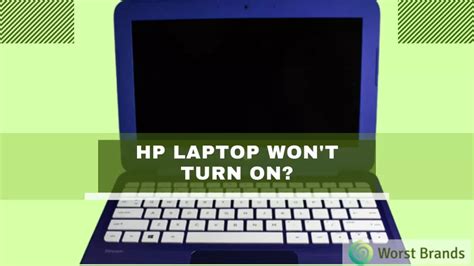 Hp Laptop Wont Turn On Problem Solved Worst Brands