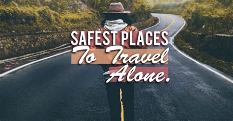 solo travel guide the 8 safest and best places to travel alone hot sex picture