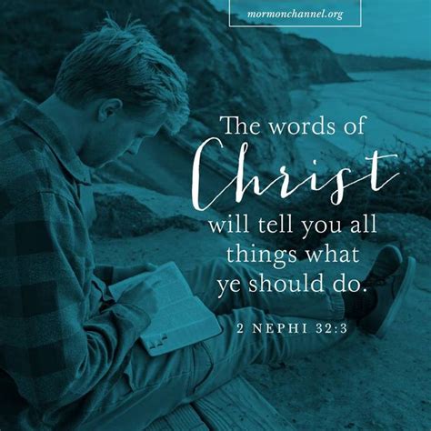 Feast Upon The Words Of Christ For Behold The Words Of Christ Will