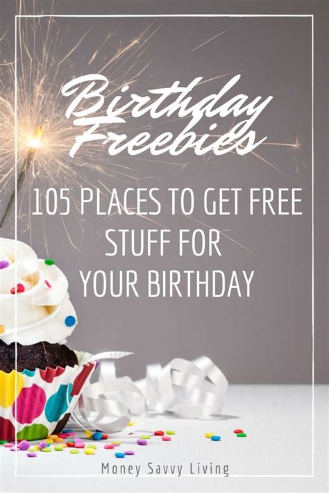 Check spelling or type a new query. Birthday Freebies: 105 Places to Get Free Stuff for Your ...