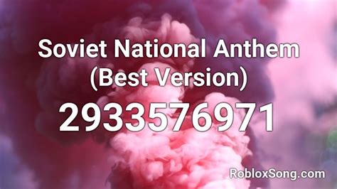 Soviet National Anthem Best Version Roblox ID Roblox Music Codes