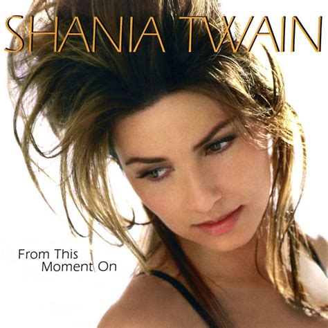 Shania Twain From This Moment On Lyrics Genius Lyrics