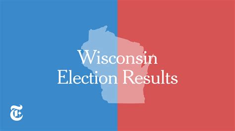 Wisconsin Election Results 2016 The New York Times