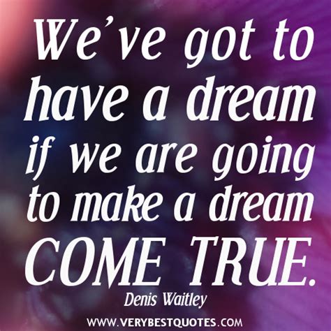 Making Dreams Come True Quotes Quotesgram