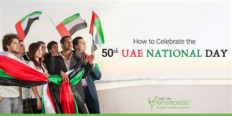 Top Things To Do To Celebrate The 50th Uae National Day