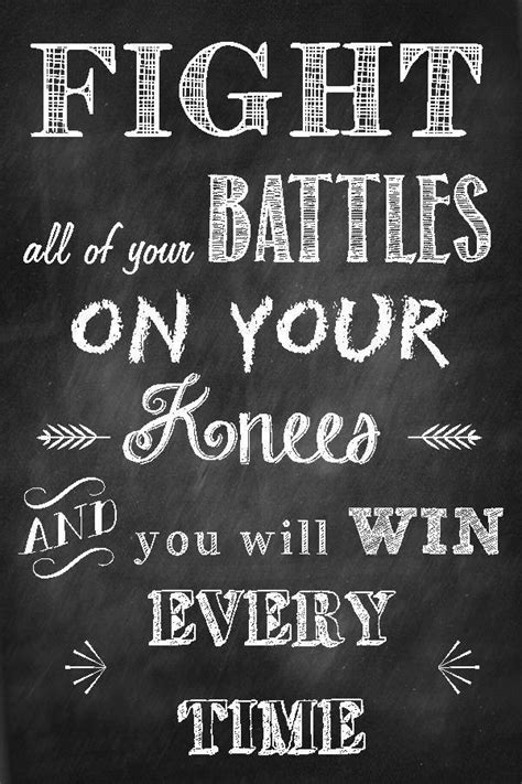 Fight All Your Battles On Your Knees Simple Sojourns