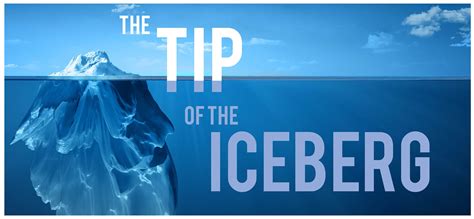 The Tip Of The Iceberg Thoughts And Ideas Medium