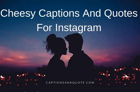 best cheesy captions and quotes for instagram in 2023