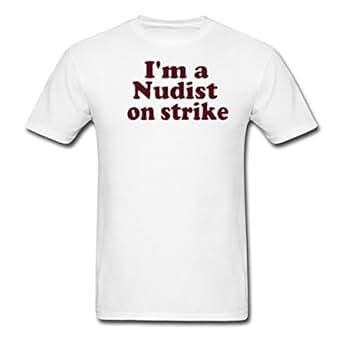 Amazon Com Men S I M A Nudist On Strike For Personalize T Shirts White Xxx Large Clothing