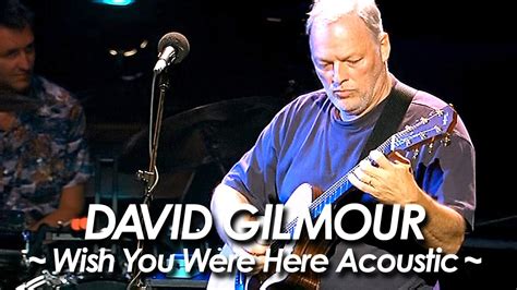 Pink Floyd：david Gilmour 『wish You Were Here Acoustic Version 』2002