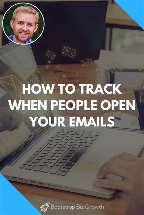 Learn How To Track When People Open Your Emails And How Often They Open