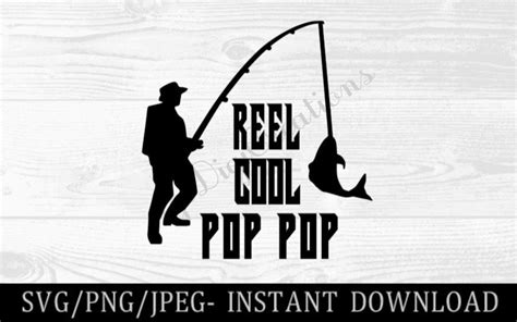 Reel Cool Pop Pop Fisherman Svg Png Jpeg Instant Download Etsy Nederland