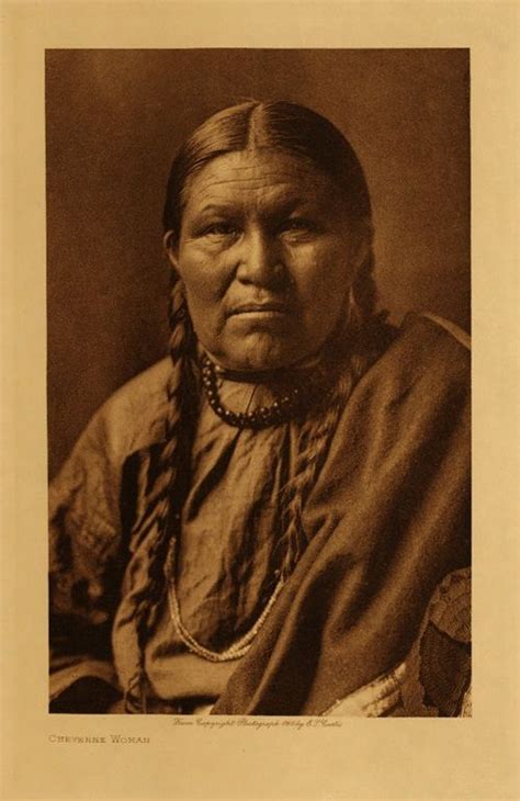 Cheyenne Woman It Is Reported That Originally The Cheyenne Tribe Was
