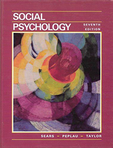 Social Psychology Sears David O Peplau Letitia Anne Taylor Shelley E 9780138170813