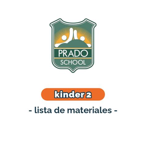 Lista De Materiales Kinder 2 Prado School — Infantozzi