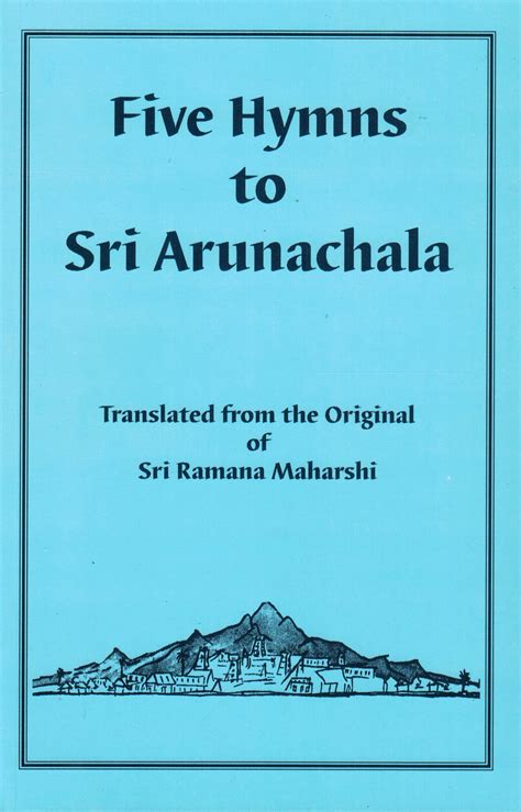 Five Hymns To Sri Arunachala Arunachala Ashrama