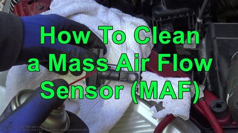 How To Clean A Mass Air Flow Sensor MAF YouTube