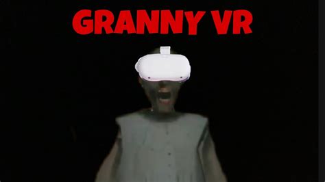Granny Vr Youtube