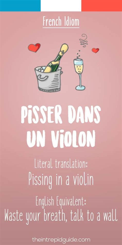 25 Funny French Idioms Translated Literally That You Should Use In 2020