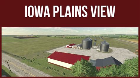 Iowa Plains View First Look And Map Tour Farming Simulator 22 Youtube