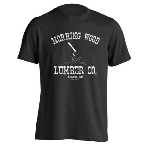 Morning Wood Mens T Shirt Mens Tshirts Morning Wood T Shirt
